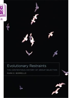 海外直订Evolutionary Restraints: The Contentious History of Group Selection 进化约束：群体选择的争议历史