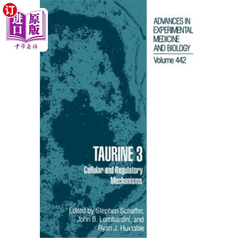 海外直订医药图书Taurine 3: Cellular and Regulatory Mechanisms 牛磺酸3:细胞和调节机制