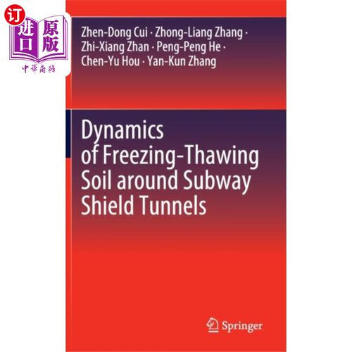 海外直订Dynamics of Freezing-Thawing Soil around Subway ... 地铁盾构隧道周边土体冻融动力学研究