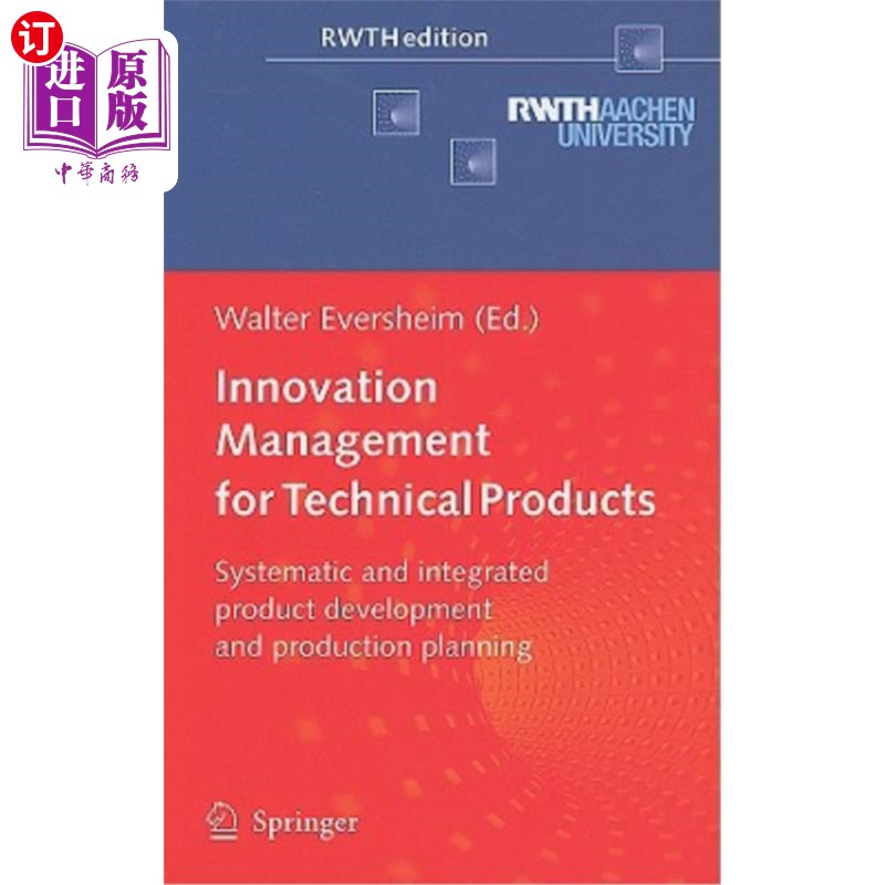 海外直订Innovation Management for Technical Products: Systematic and Integrated Product 技术产品创新管理:系统集成的产