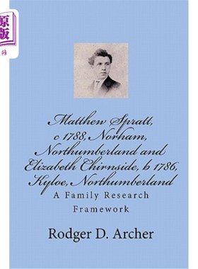 海外直订Matthew Spratt, C 1788, Norham, Northumberland and Elizabeth Chirnside, B 1786,  马修·斯普拉特，C