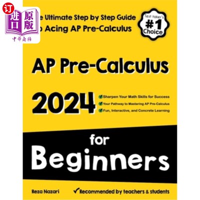 海外直订AP Pre-Calculus for Beginners: The Ultimate Step by Step Guide to Acing AP Preca AP预微积分初学者：最终一步