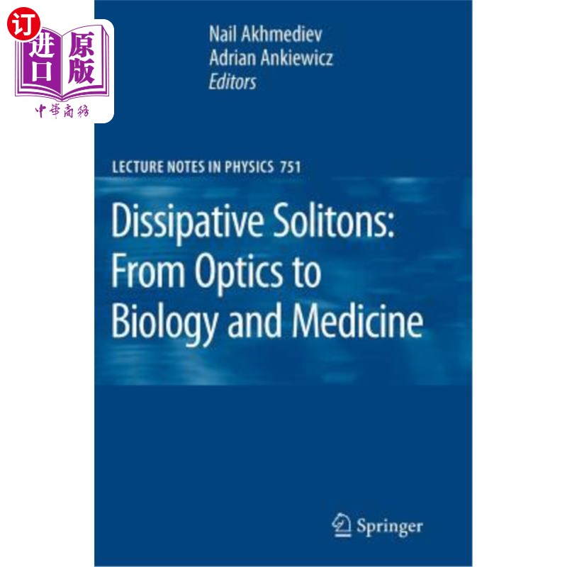 海外直订Dissipative Solitons: From Optics to Biology and Medicine耗散孤子:从光学到生物学和医学