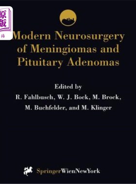 海外直订医药图书Modern Neurosurgery of Meningiomas and Pituitary Adenomas 脑膜瘤和垂体腺瘤的现代神经外科
