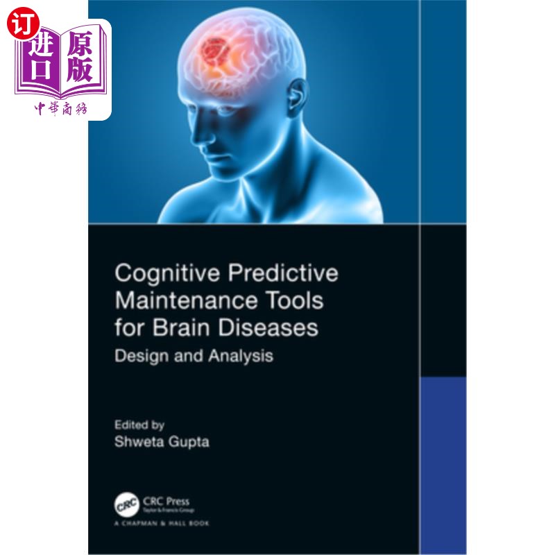 海外直订Cognitive Predictive Maintenance Tools for Brain Diseases: Design and Analysis 脑疾病的认知预测性维护工具：