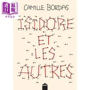 【法文版】如何在人群中表现 佛罗里达大学教师创意写作 Isidore et les autres 法文原版 CAMILLE BORDAS【中商原版】