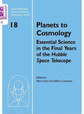 海外直订Planets to Cosmology: Essential Science in the Final Years of the Hubble Space T 行星到宇宙学：哈勃太空望远镜最