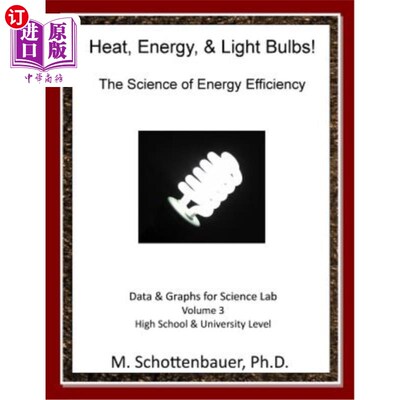 海外直订Heat, Energy, & Light Bulbs! The Science of Energy Efficiency: Data and Graphs f 热、能源和灯泡!能源效率科