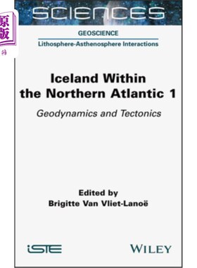 海外直订Iceland Within the Northern Atlantic, Volume 1: Geodynamics and Tectonics 北大西洋中的冰岛，第1卷:地球动力