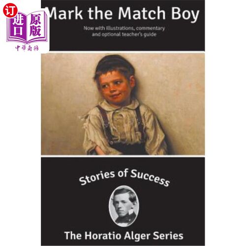海外直订Stories of Success: Mark the Match Boy (Illustrated) 成功的故事:卖火柴的马克(附图)