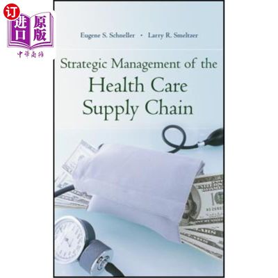 海外直订医药图书Strategic Management of the Health Care Supply Chain 医疗保健供应链的战略管理