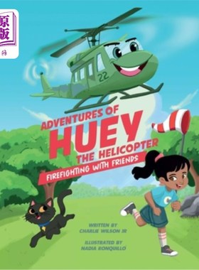 海外直订Adventures of Huey the Helicopter: Firefighting with Friends 直升机休伊历险记:与朋友一起灭火