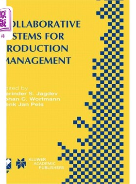 海外直订Collaborative Systems for Production Management: Ifip Tc5 / Wg5.7 Eighth Interna 生产管理协作系统:Ifip T