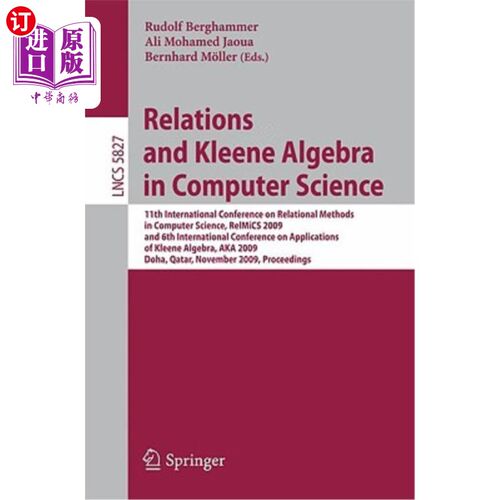 海外直订Relations and Kleene Algebra in Computer Science: 11th International Conference  计算机科学中的关系与克莱恩