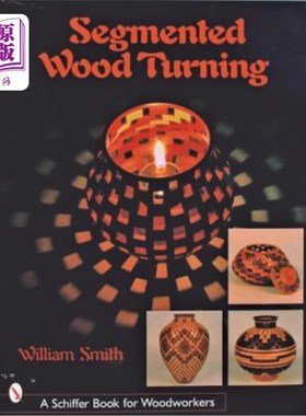 海外直订Segmented Wood Turning 分段式木材车削