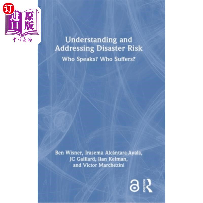海外直订Understanding and Addressing Disaster Risk: Who Speaks? Who Suffers? 理解和应对灾害风险：谁在说话？谁受苦?