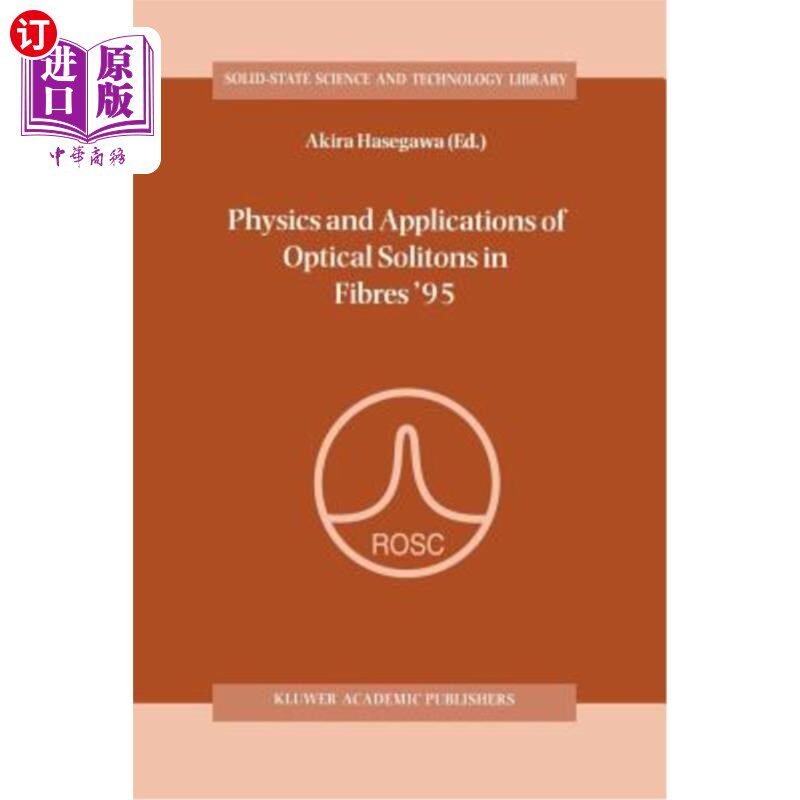 海外直订Physics and Applications of Optical Solitons in Fibres '95: Proceedings of the S 光纤中光孤子的物理和应用95: