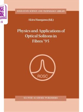海外直订Physics and Applications of Optical Solitons in Fibres '95: Proceedings of the S 光纤中光孤子的物理和应用95: