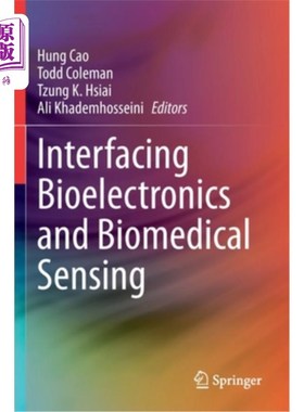 海外直订Interfacing Bioelectronics and Biomedical Sensing 接口生物电子学和生物医学传感