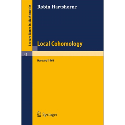 预售 局部上同调 英文原版 Local Cohomology A Seminar Given by A Groethendieck Harvard University R Hartshorne【中商原版】