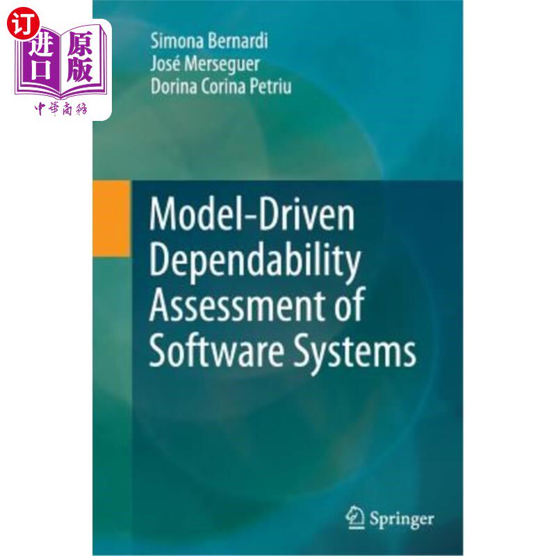 海外直订Model-Driven Dependability Assessment of Software Systems 模型驱动的软件系统可靠性评估