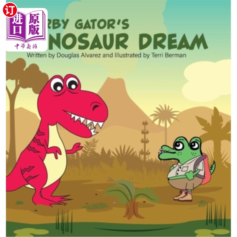 海外直订Darby Gator's Dinosaur Dream 达比·盖特的恐龙梦