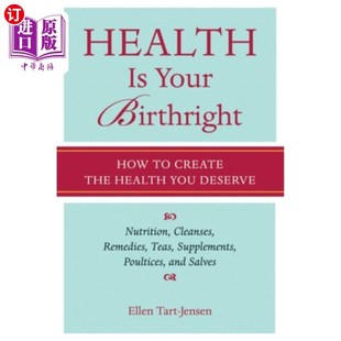 Deserve Birthright How 健康是你与生俱来 如何创造你应 the Create You 海外直订医药图书Health Health Your 权利
