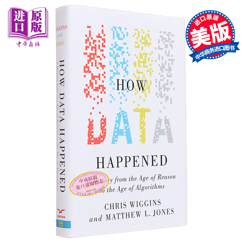 数据如何发生 从理性时代到算法 How Data Happened 英文原版 Chris Wiggins Matthew L Jones【中商原版】