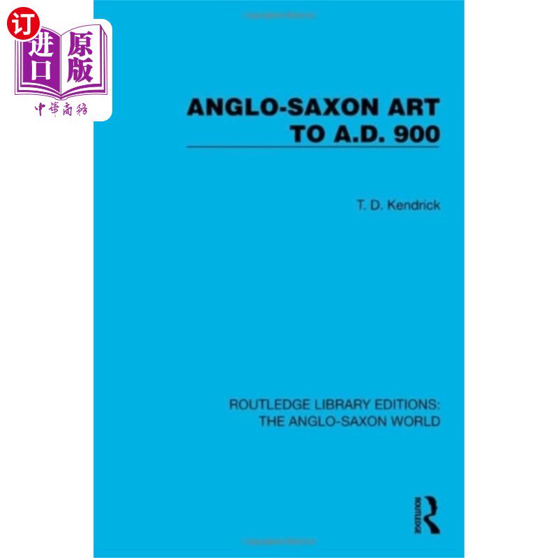 海外直订Anglo-Saxon Art to A.D. 900 盎格鲁-撒克逊艺术到公元900年