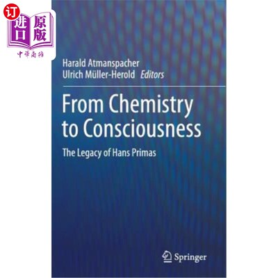 海外直订From Chemistry to Consciousness: The Legacy of Hans Primas 从化学到意识:汉斯·普里马斯的遗产
