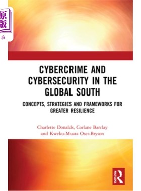 海外直订Cybercrime and Cybersecurity in the Global South: Concepts, Strategies and Frame 《全球南方的犯罪和
