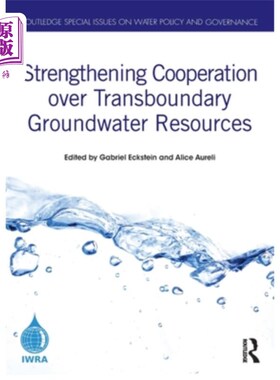海外直订Strengthening Cooperation over Transboundary Groundwater Resources Strengthening Cooperatio
