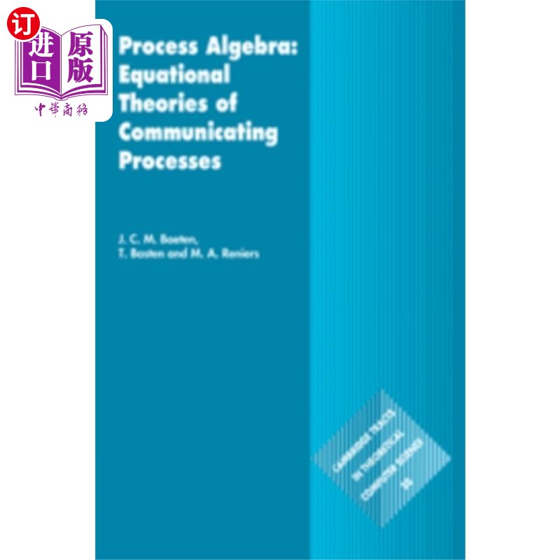 海外直订Process Algebra: Equational Theories of Communicating Processes 过程代数：沟通过程的等式理论