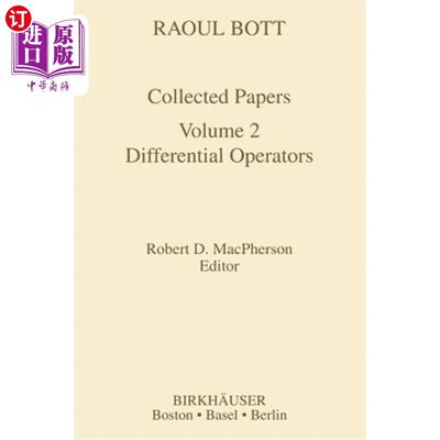 海外直订Raoul Bott: Collected Papers: Volume 2: Differential Operators 拉乌尔博特：论文集：第二卷：微分算子