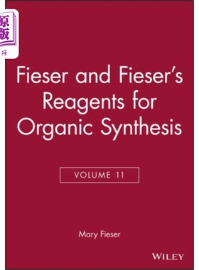 海外直订Fieser and Fieser's Reagents for Organic Synthes... 费瑟和费瑟有机合成试剂，第11卷