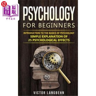 Simple 初学者心理学：心理学基础导 Introduction Basics the Beginners Expl 海外直订Psychology Psychology for