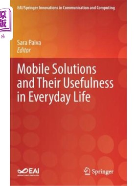 海外直订Mobile Solutions and Their Usefulness in Everyday Life 移动解决方案及其在日常生活中的用途