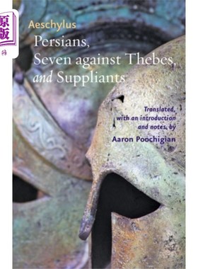 海外直订Persians, Seven against Thebes, and Suppliants 波斯人，七人攻打底比斯，还有恳求者