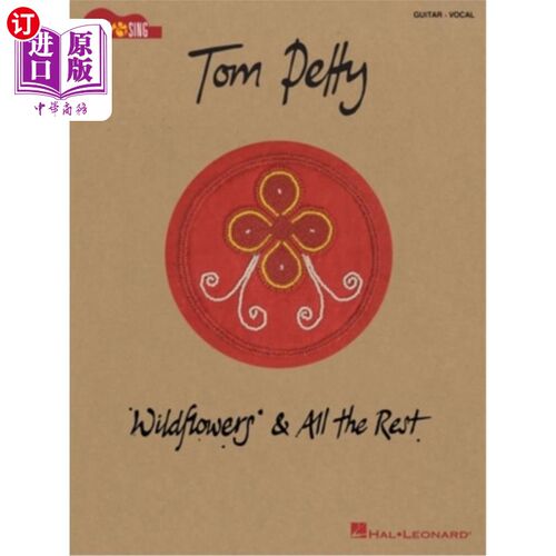 海外直订Tom Petty - Wildflowers & All the Rest: Strum & Sing Songbook 汤姆佩蒂-野花和所有其他:Strum和Sing Songbook
