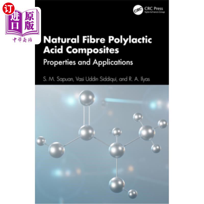 海外直订Natural Fibre Polylactic Acid Composites: Properties and Applications 天然纤维聚乳酸复合材料：性能与应用