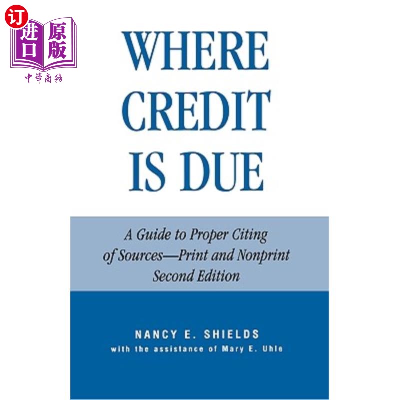 海外直订Where Credit is Due: A Guide to Proper Citing of Sources - Print and Nonprint, R 信用到期：正确引用来源指南——