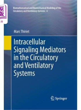 海外直订Intracellular Signaling Mediators in the Circulatory and Ventilatory Systems 循环和通气系统中的细胞内信号介质