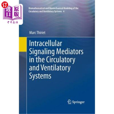 海外直订Intracellular Signaling Mediators in the Circulatory and Ventilatory Systems 循环和通气系统中的细胞内信号介质