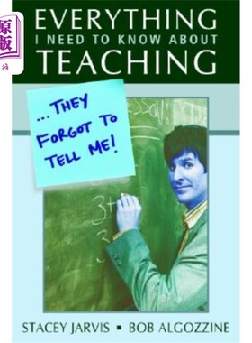 海外直订Everything I Need to Know about Teaching . . . They Forgot to Tell Me! 我需要知道的关于教学的一切。他们忘了告诉
