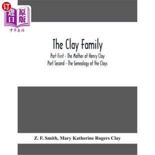Clay The 海外直订The Henry Geneal Part Second Family; 克莱家族；第一部分——亨利 First Clay; Mother
