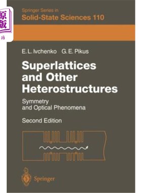 海外直订Superlattices and Other Heterostructures: Symmetry and Optical Phenomena 超晶格和其他异质结构：对称性和光学
