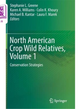 海外直订North American Crop Wild Relatives, Volume 1: Conservation Strategies 北美作物野生亲缘，第一卷:保护策略