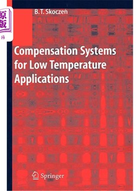 海外直订Compensation Systems for Low Temperature Applications 低温应用补偿系统
