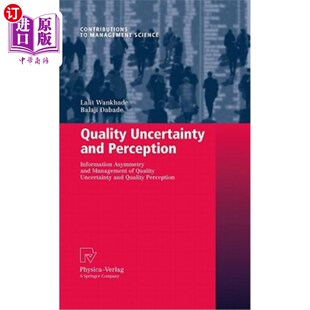 海外直订Quality Uncertainty and Perception: Information Asymmetry and Management of Qual 质量不确定性与感知：信息不