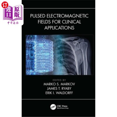 海外直订Pulsed Electromagnetic Fields for Clinical Applications 脉冲电磁场的临床应用